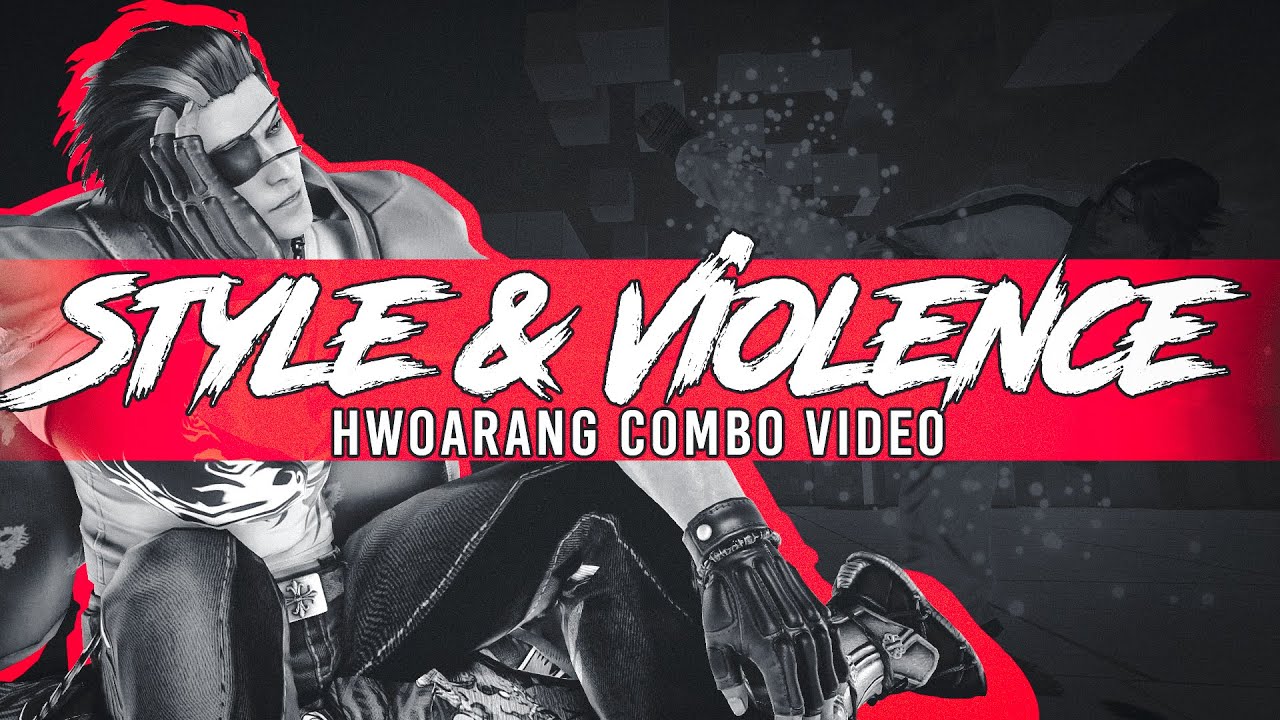 TEKKEN 7 Hwoarang Combo Video | Style & Violence
