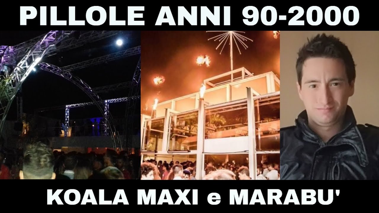 PILLOLE ANNI 90-2000 (DISCOTECHE): Koala Maxi (Ragusa) e Marabù (Taormina)
