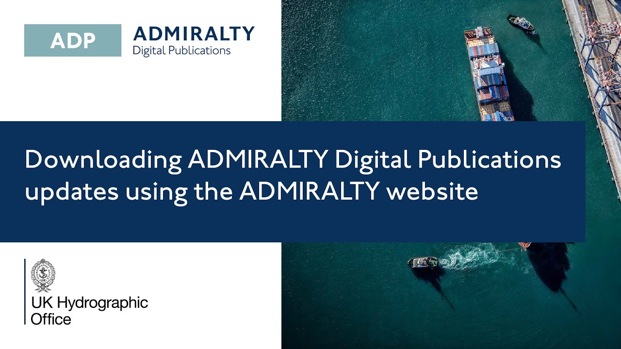 Downloading ADMIRALTY Digital Publications (ADP) updates using the ADMIRALTY website