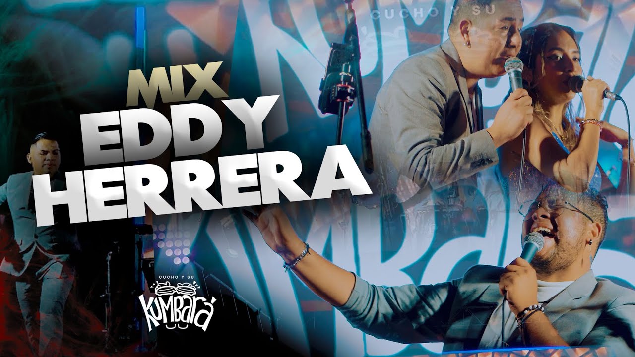 MIX EDDY HERRERA - CUCHO Y SU KUMBARA