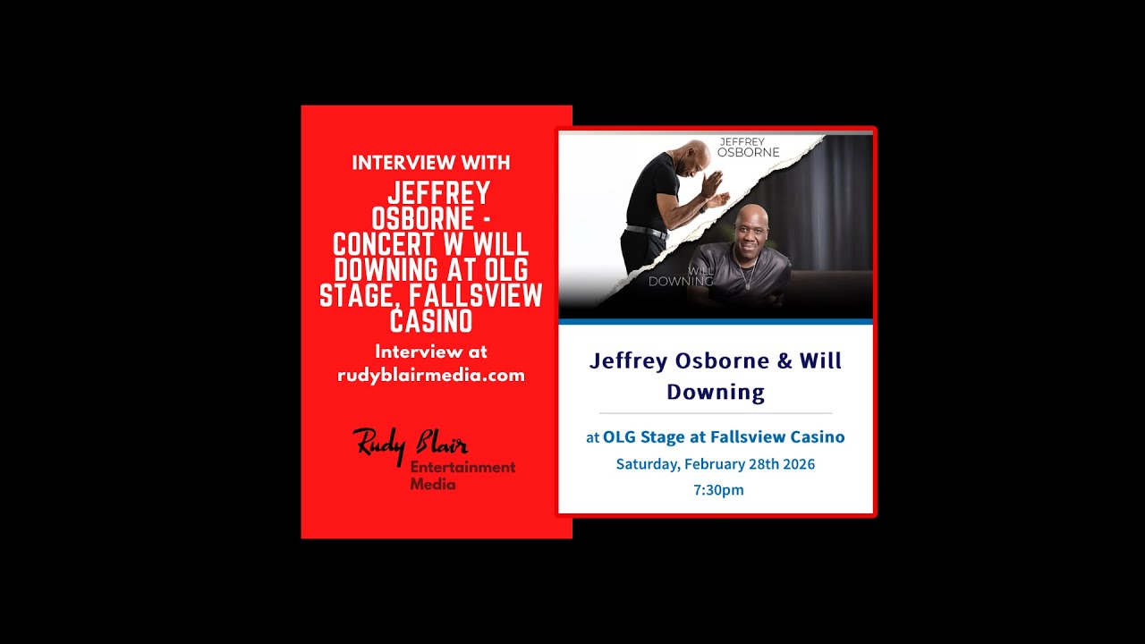 Intv w R&B Legend Jeffrey Osborne On His Concert w Will Downing At OLG Stage, Fallsview Casino
