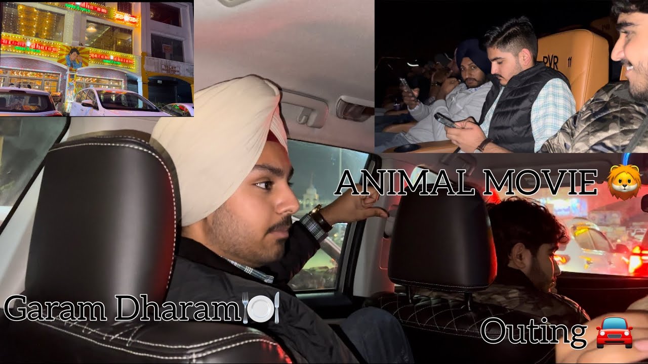 VLOG-23 ANIMAL MOVIE AT NEW MALL CP67 MOHALI || DINNER AT GARAM DHARAM || MOVIE REVIEWS || OUTING ||