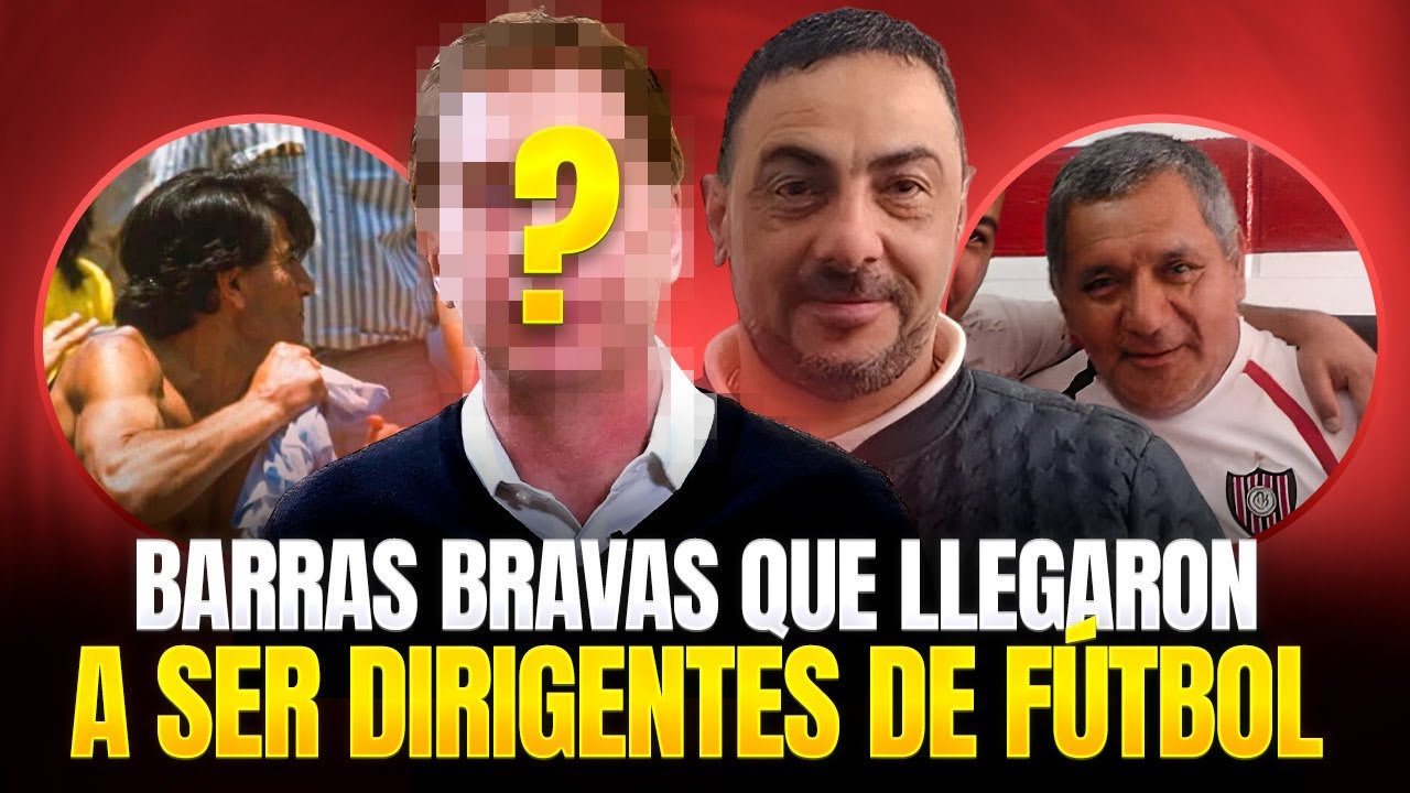BARRAS BRAVAS QUE LLEGARON A SER DIRIGENTES DE FUTBOL