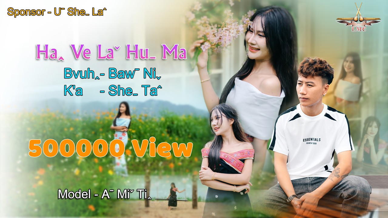 Haꞈ Ve Laˇ Huˍ Ma - Sheˍ Taˆ #lahusong [OFFICIAL MV]