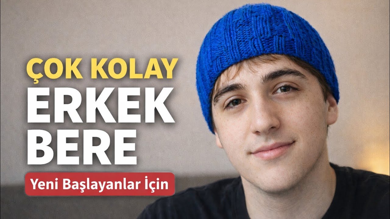 Şık ve Modern Erkek Bere Yapımı / Men’s Knit Beanie 
