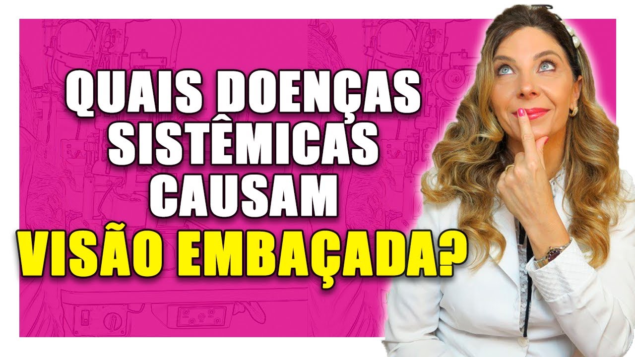 Vista Embaçada - Doenças Que Causam Visão Embaçada