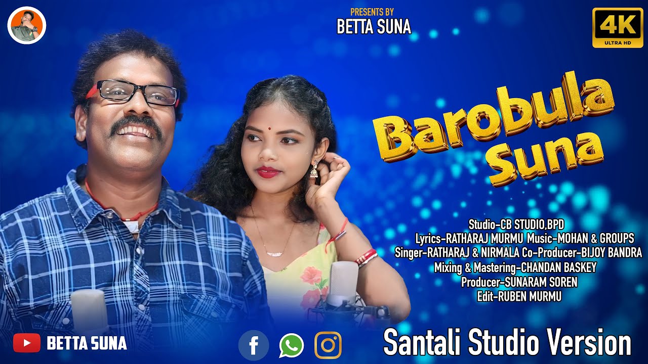 BAROBULA SUNA||SANTALI STUDIO VERSION SONG||RATHARAJ||NIRMALA||BETTA SUNA||SANTALI TRADITIONAL SONG.