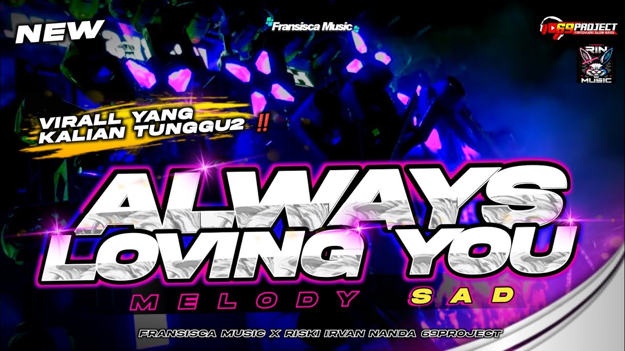 YANG KALIAN TUNGGU-TUNGGU‼️ALWAYS LOVING YOU MELODY SAD •DJ RISKI IRVANNANDA