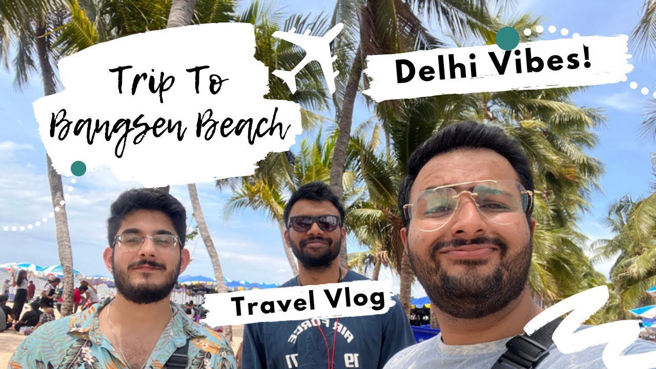 Delhi Vibes in Thailand: A Bang Saen Beach Adventure - Vlog 2024