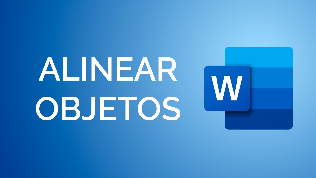 Cómo Alinear Objetos en Word