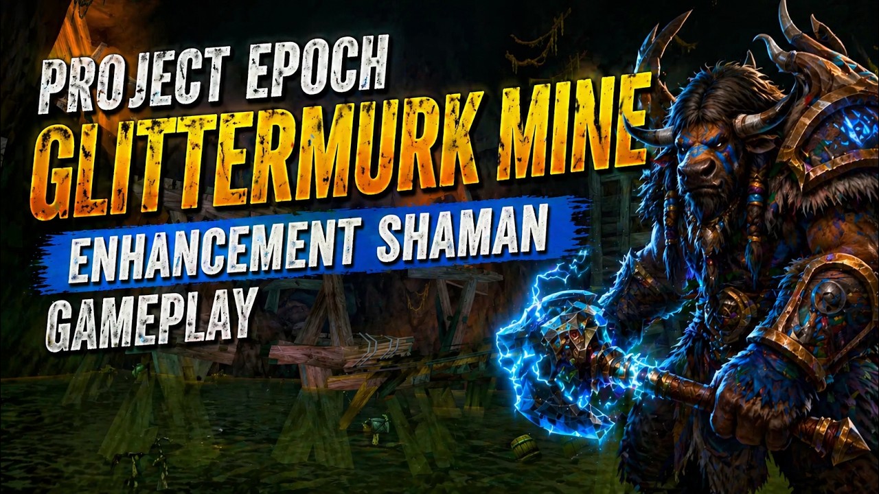 Project Epoch &ndash; Glittermurk Mine | Enhancement Shaman Gameplay