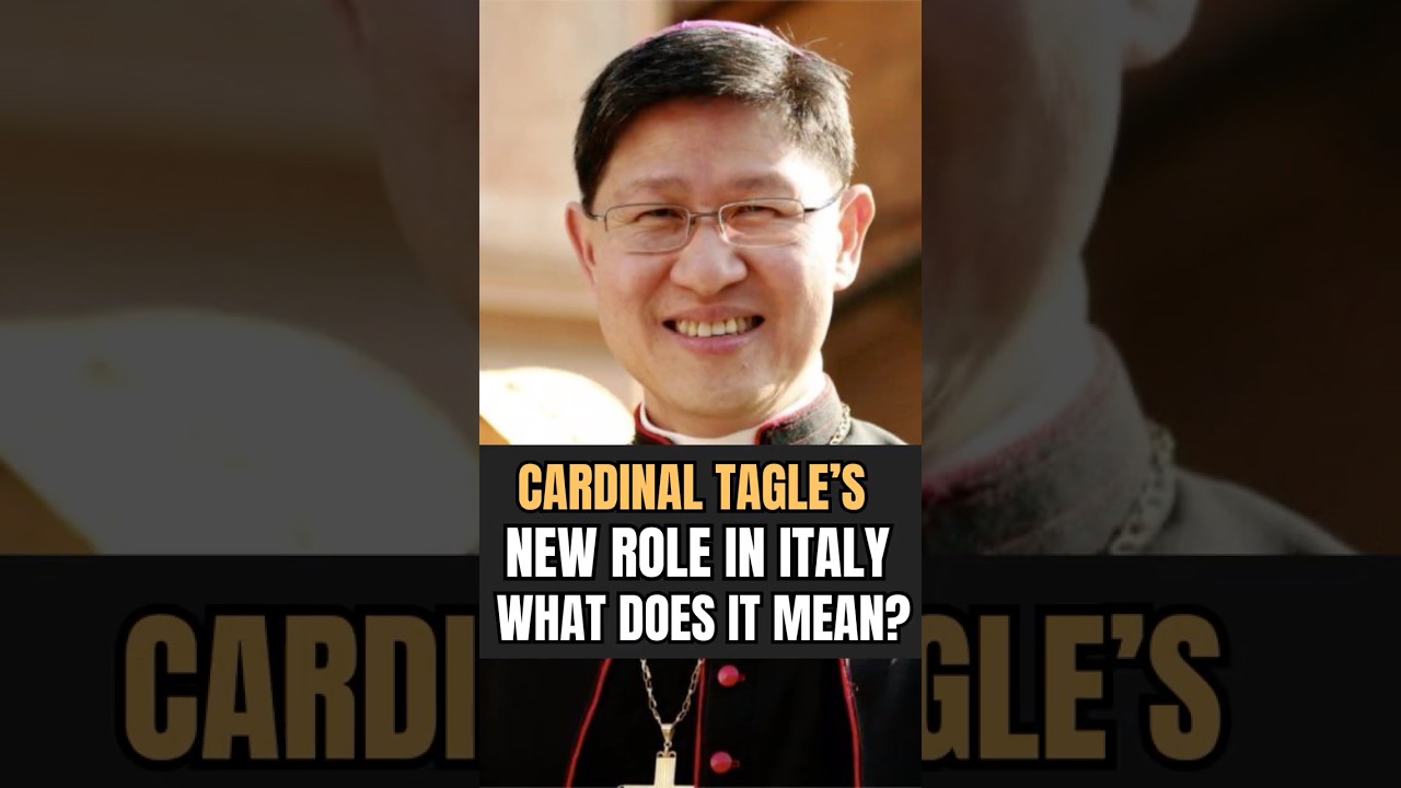 &ldquo;Cardinal Tagle&rsquo;s New Role in Italy &mdash; What Does It Mean?&rdquo;