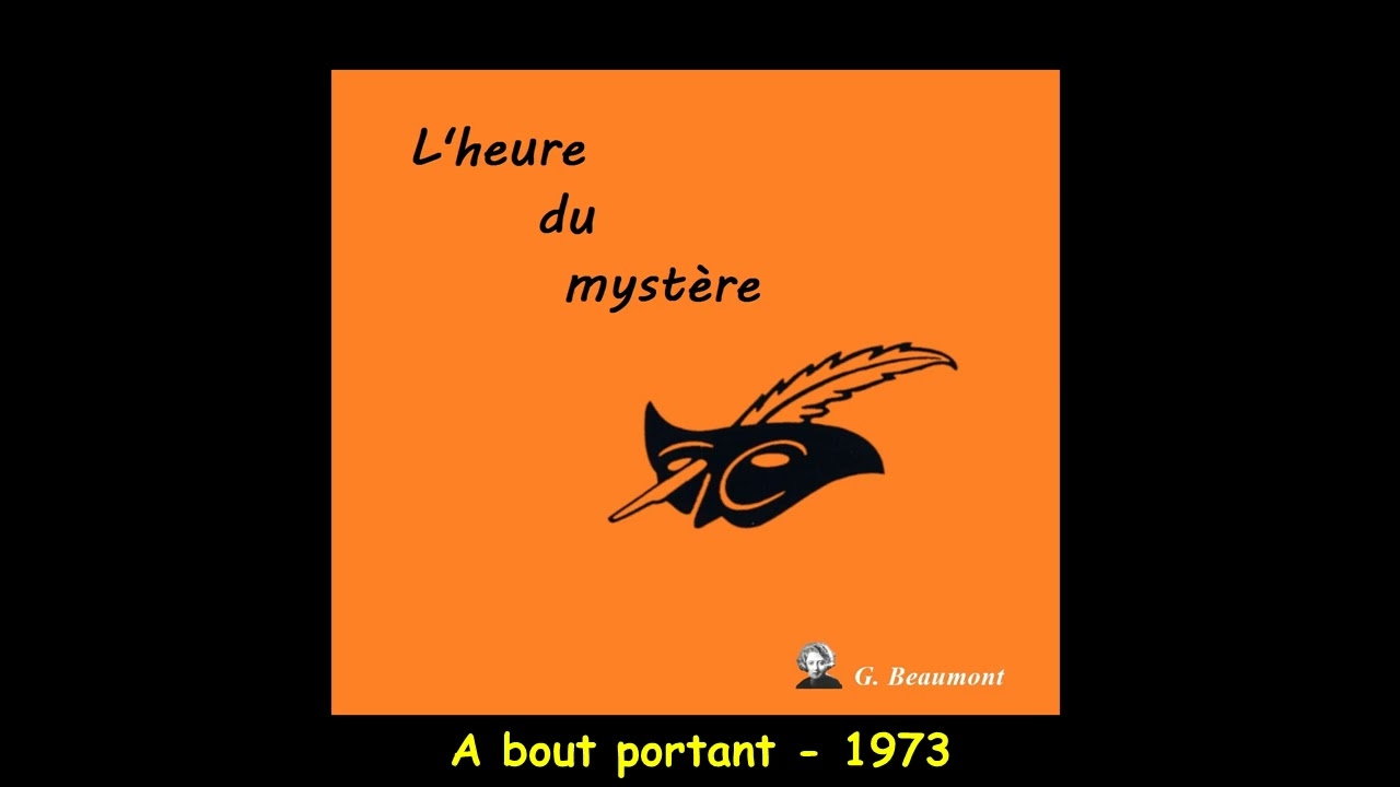 A bout portant   - L'heure du mystère