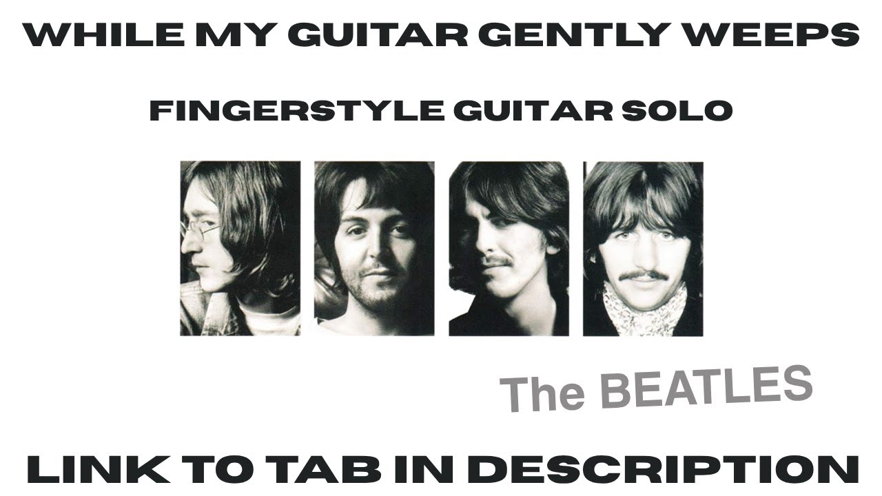 While My Guitar Gently Weeps - Beatles fingerstyle guitar solo - link to TAB in description