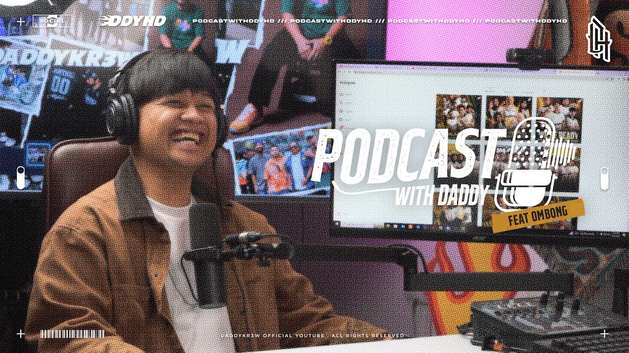 PODCAST WITH DADDY : OMBONG, SISI GELAP STREAMER