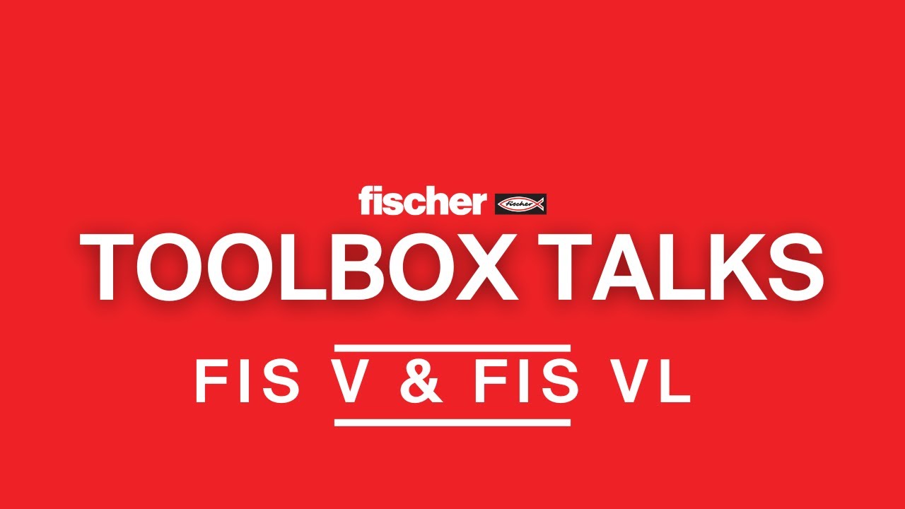 fischer FIS V & FIS VL Chemical Resin | fischer ToolBox Talks Training