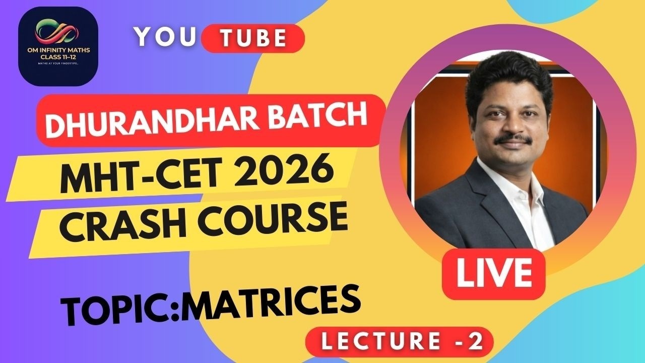 MHT-CET 2026 Crash Course  | Topic Matrices Lecture-2 | Om Infinity Maths Class Latur