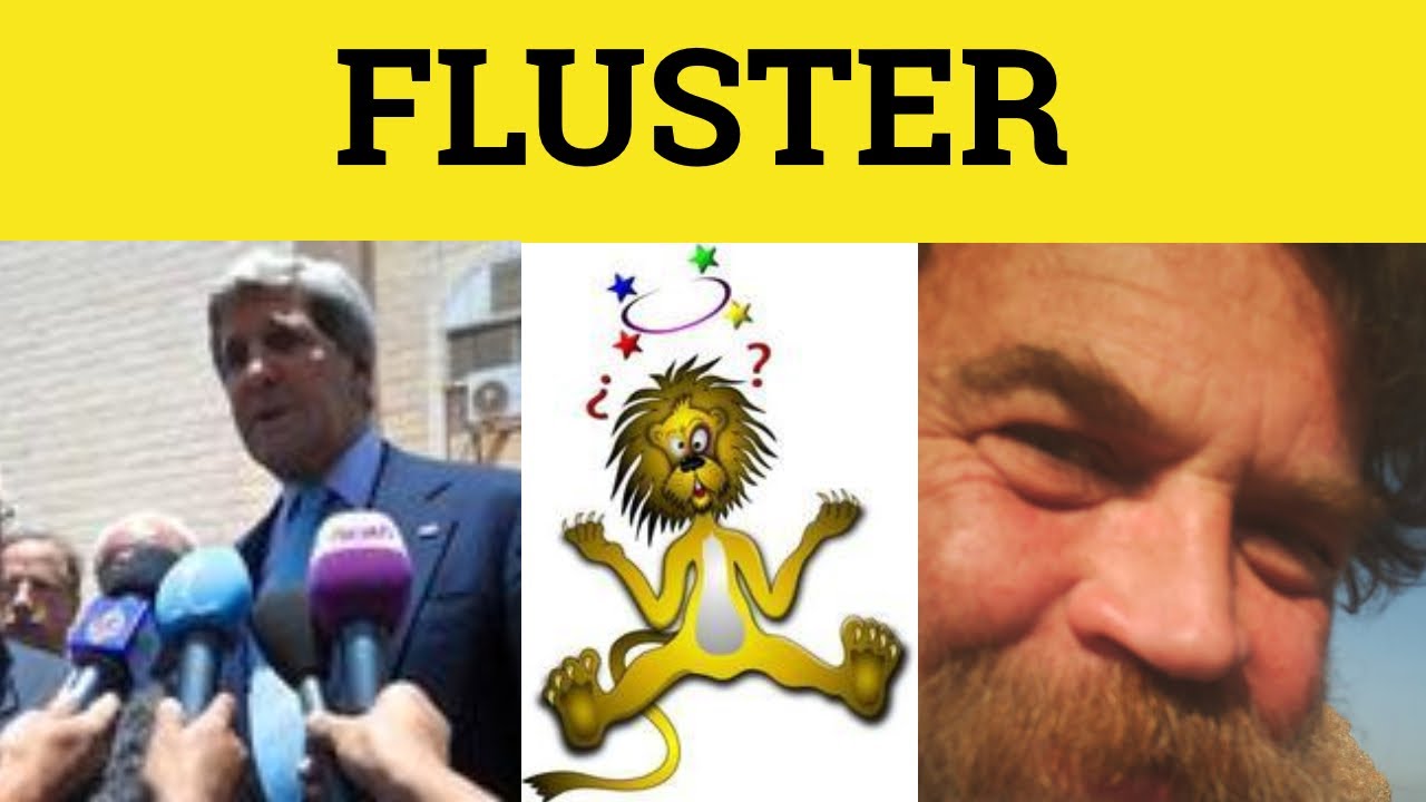 🔵Fluster Meaning - Flustered Examples - Fluster Defined - Fluster Means - Flustered - GRE 3500 Vocab