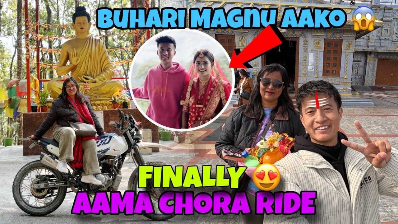 Buhari Magnu Aako Aama-Chora 😱 | Namchi Chardham Ride ❤️