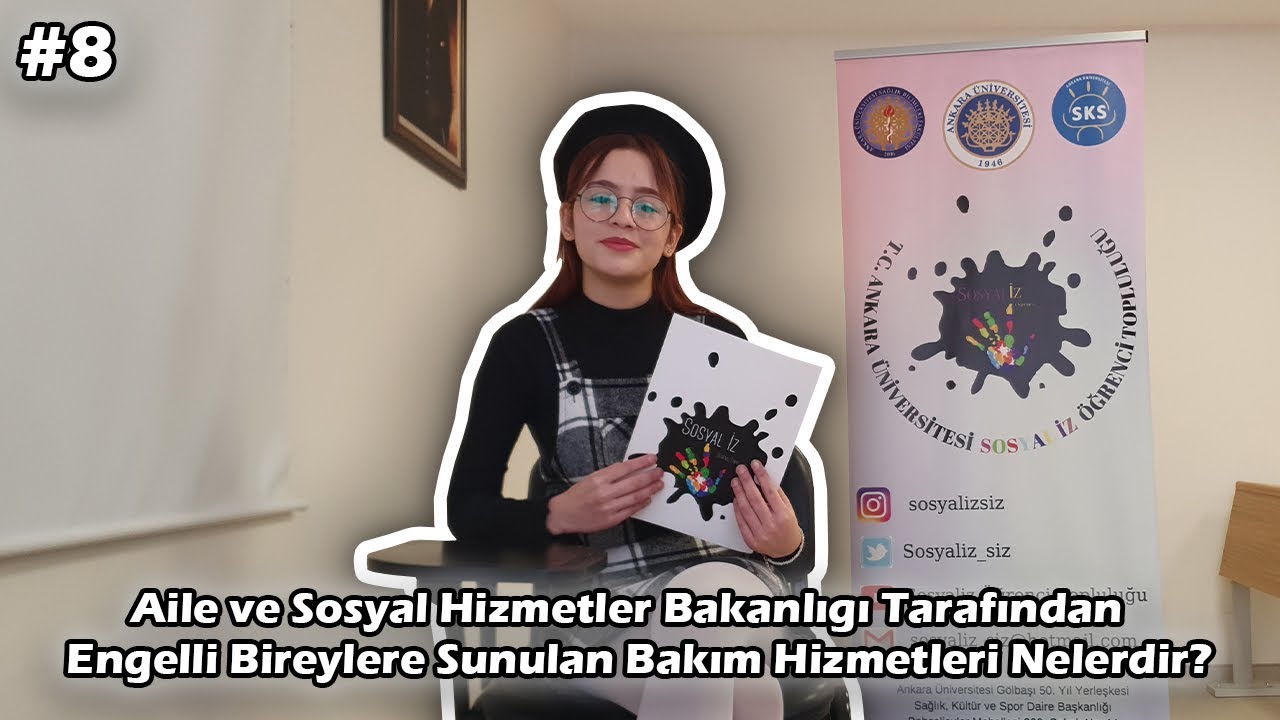 8-) Aile ve Sosyal Hizmetler Bakanlığı'nın Engelli Bireyler İçin Sunduğu Bakım Hizmetleri Nelerdir?