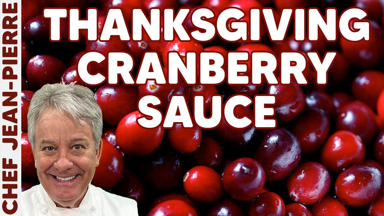 The Perfect Cranberry Sauce For Thanksgiving | Chef Jean-Pierre