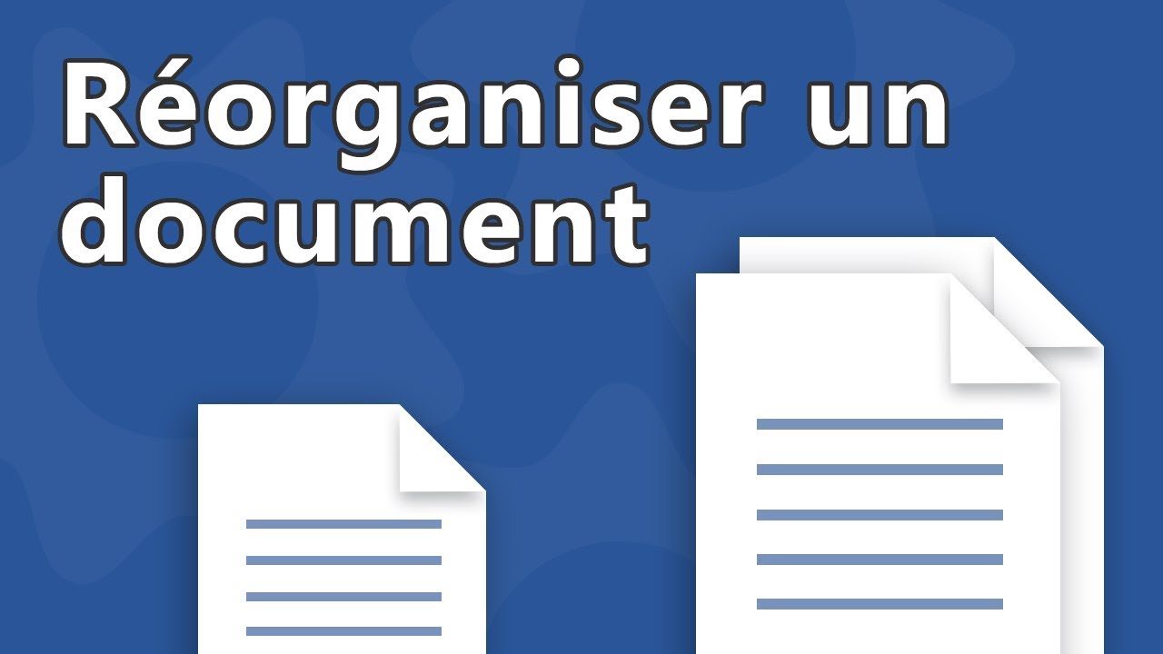 Word - Volet de navigation partie 1 : Réorganiser un document