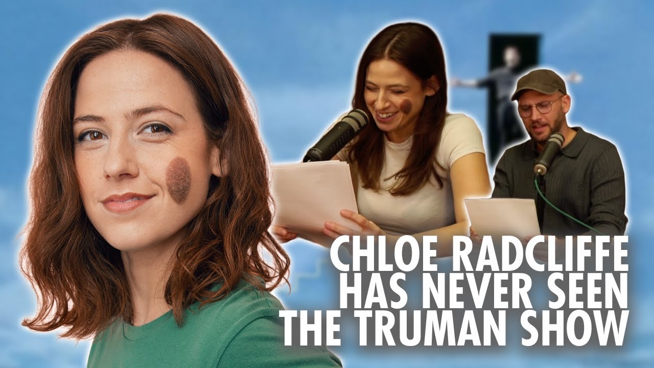 Chloe Radcliffe Has Never Seen The Truman Show | Never Seen It | Full Episode