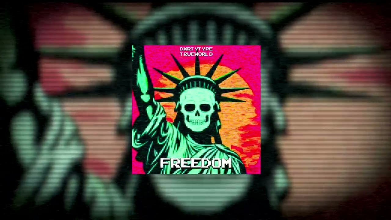 DXRTYTYPE, TrueWorld - Freedom