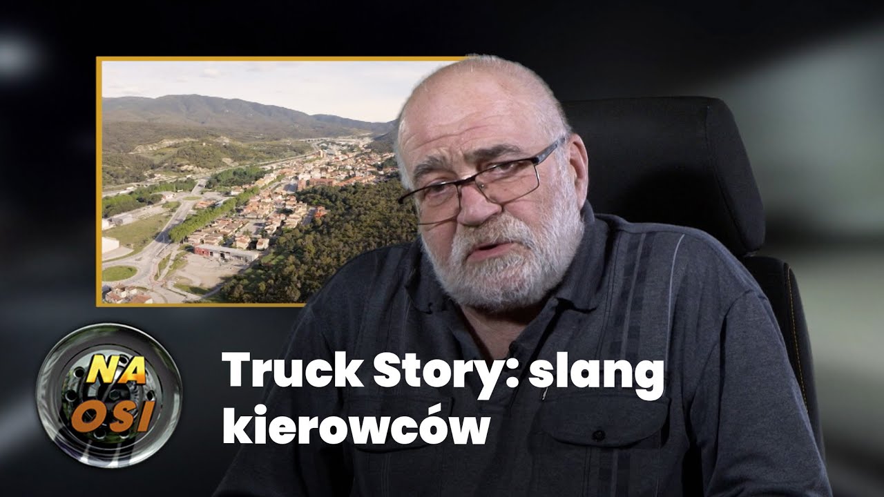 Truck Story: slang kierowców | Na Osi 1035