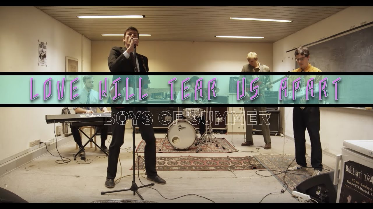 Boys Of Summer - Love Will Tear Us Apart