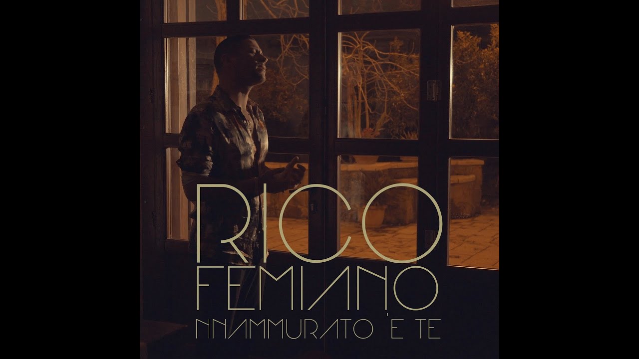 Rico Femiano - Nnammurato 'e te (Official video)