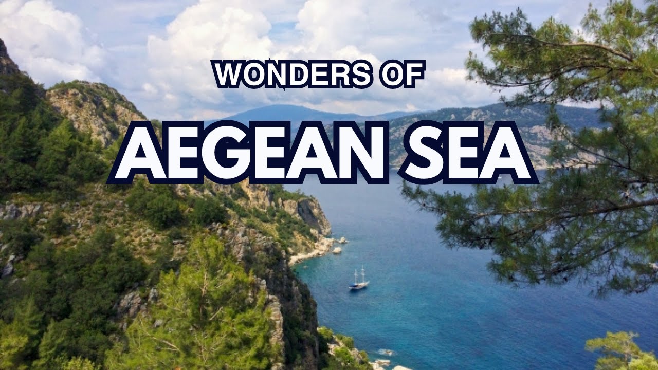 Aegean Sea Wonders | Discover the Most Breathtaking Places!