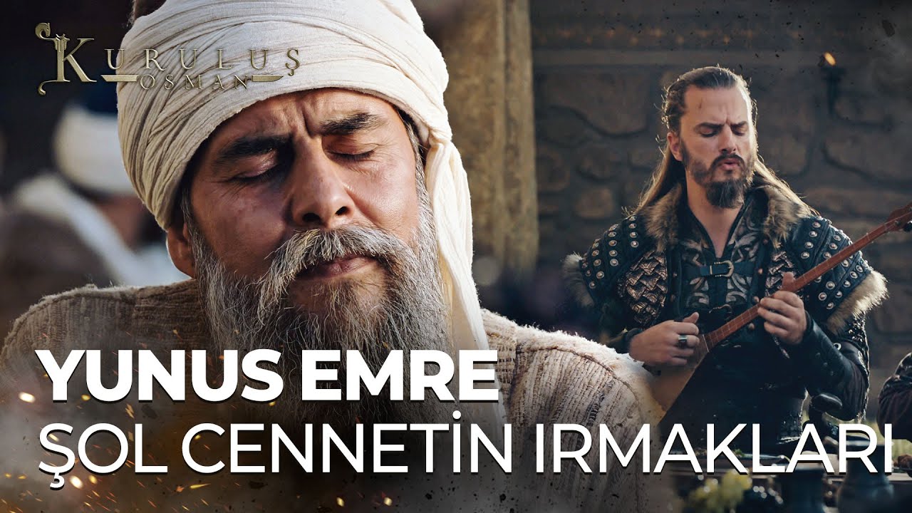 Yunus Emre'den Şol Cennetin Irmakları - Kuruluş Osman 131. Bölüm