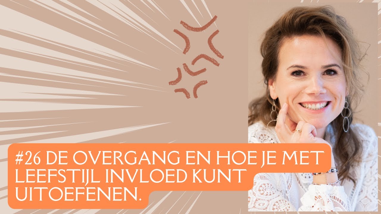 #26 De overgang en hoe je met leefstijl invloed kunt uitoefenen. | Dokter Chantalle