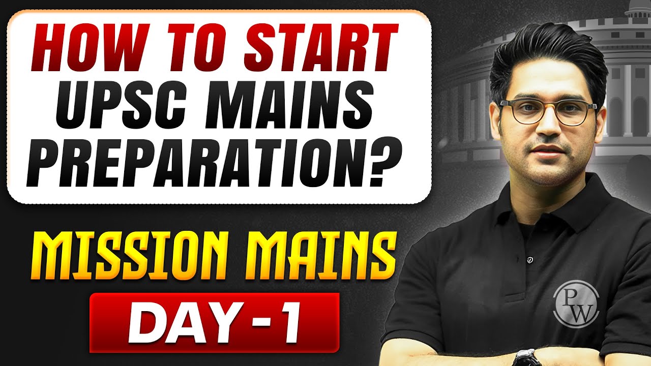 How to Start UPSC Mains Preparation? Step by Step Guide | Mission Mains 🎯