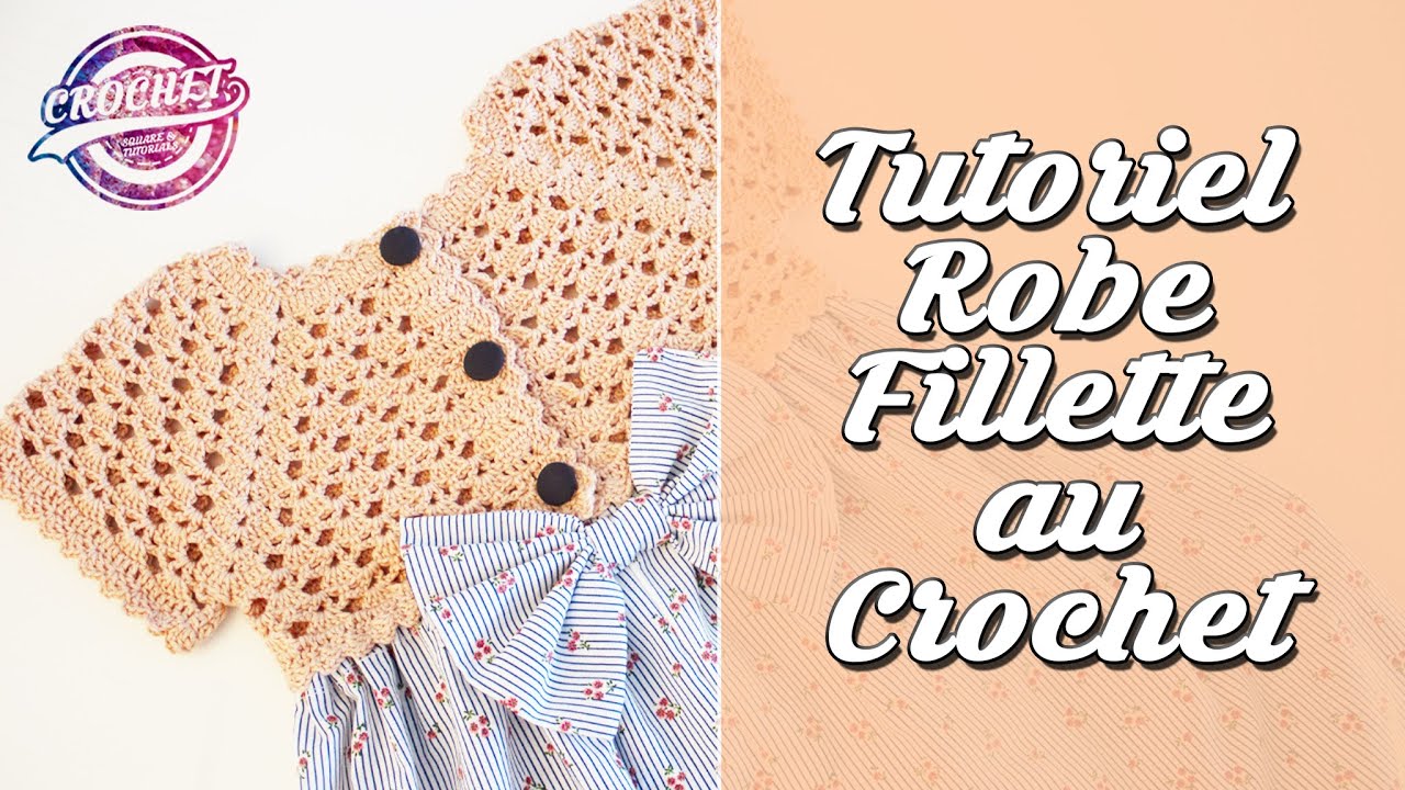 Tutoriel Robe de Fillette au Crochet avec Jupon en Tissu