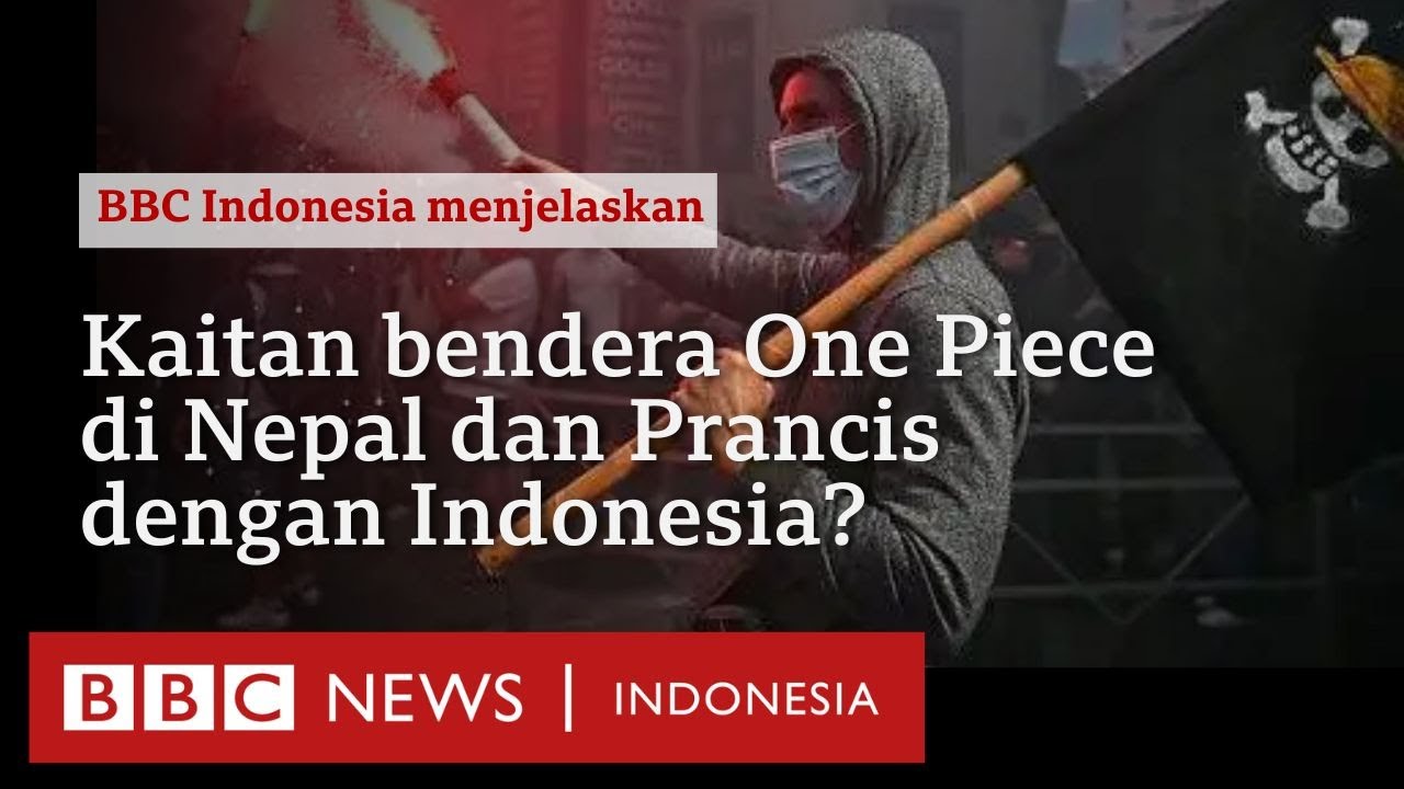 Demo berbendera One Piece di Indonesia, Nepal dan Prancis: Kemarahan kolektif atas ketidakadilan?