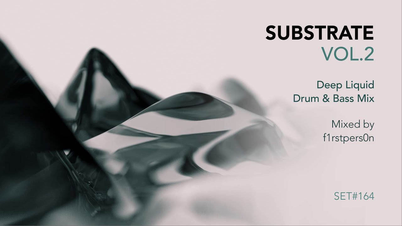 Substrate Vol.2 | Deep Liquid Drum & Bass Mix