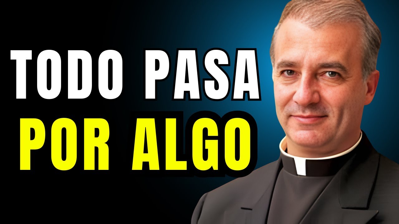 Dios No Comete Errores, Todo Sucede por una Razón - Padre Ángel Espinosa