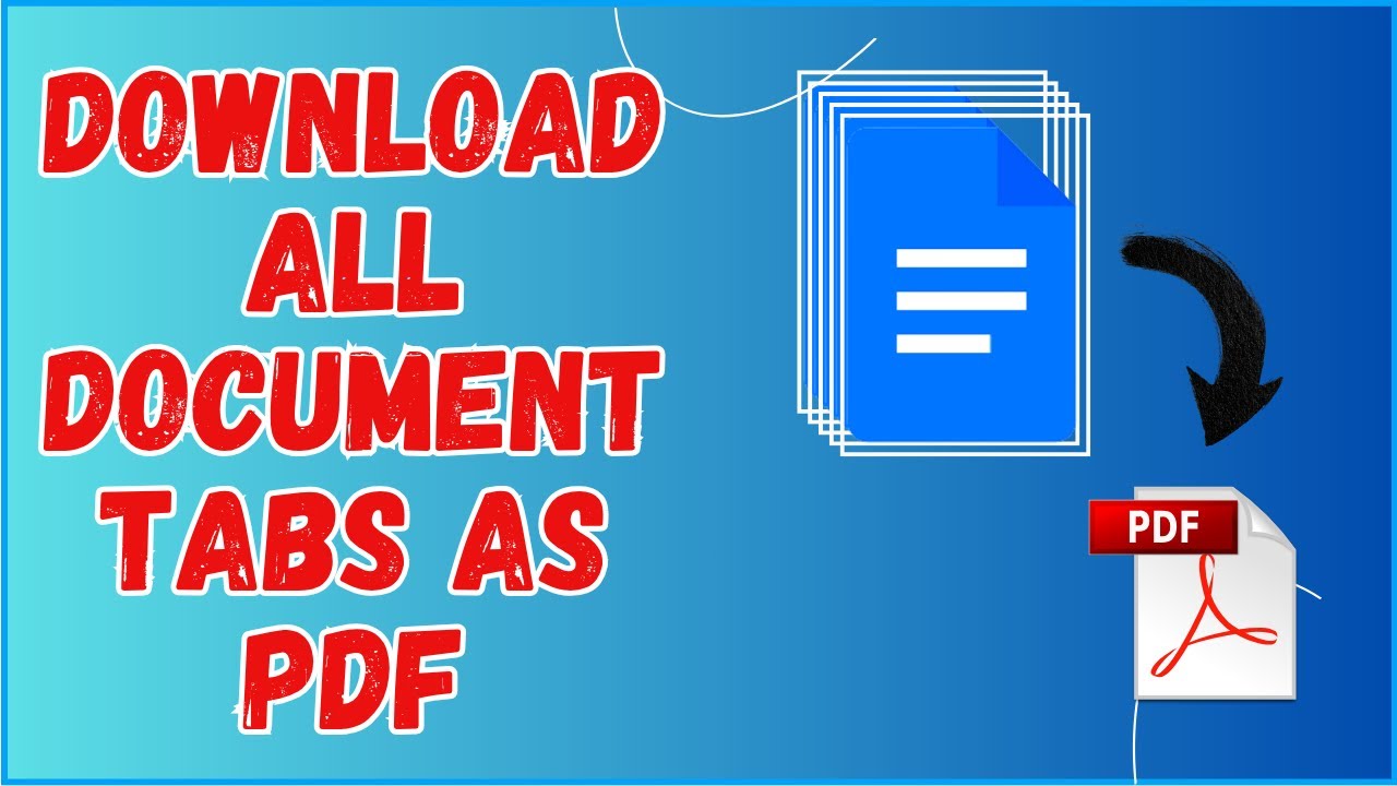 Google Docs Tutorial: Download All Document Tabs as PDF