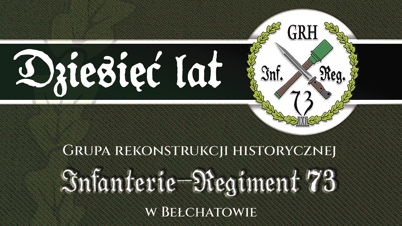 Dziesięć lat GRH Inf.-Reg. 73!