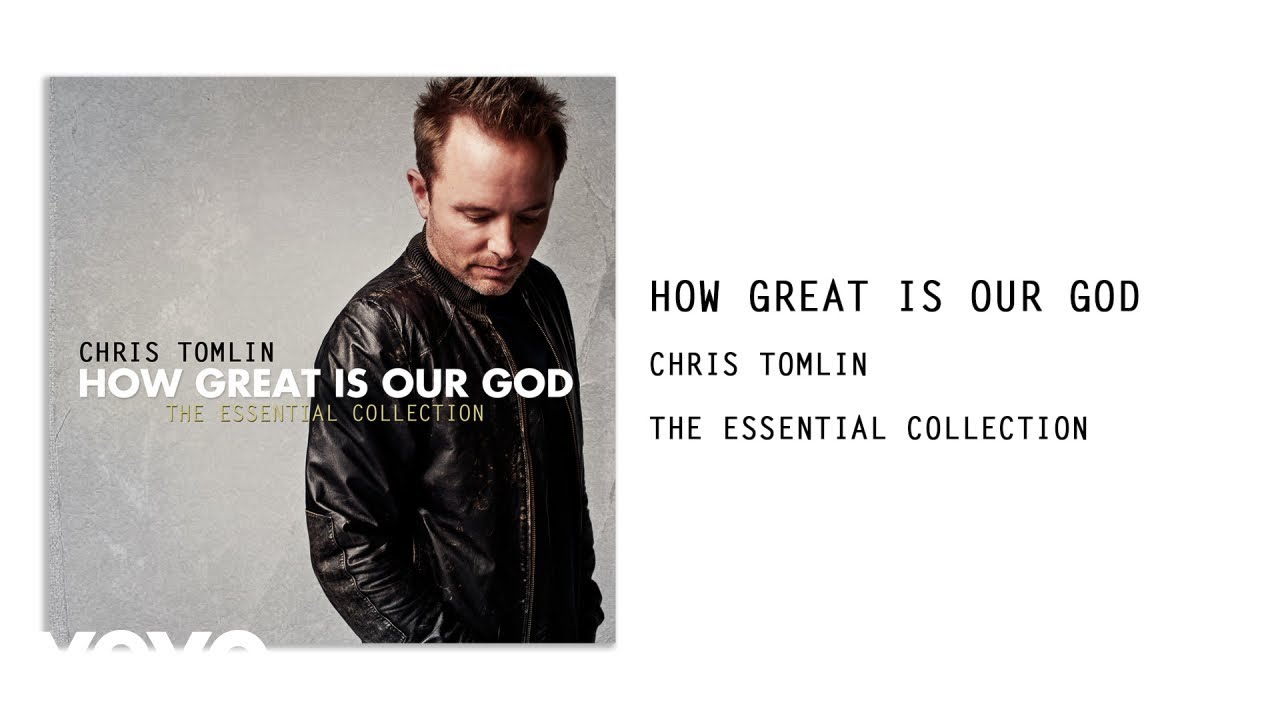 Chris Tomlin - How Great Is Our God (Audio)