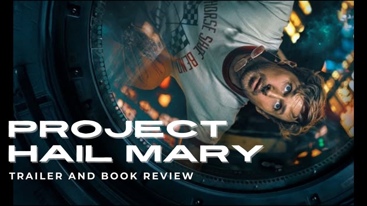 Project Hail Mary | Trailer Analysis and Book Review