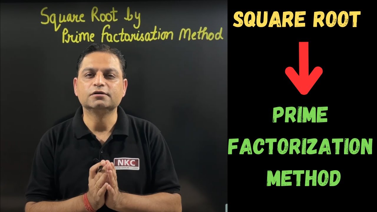 Square Root by Prime Factorization Method | Square Root | Concept Clarification | by NK Sir