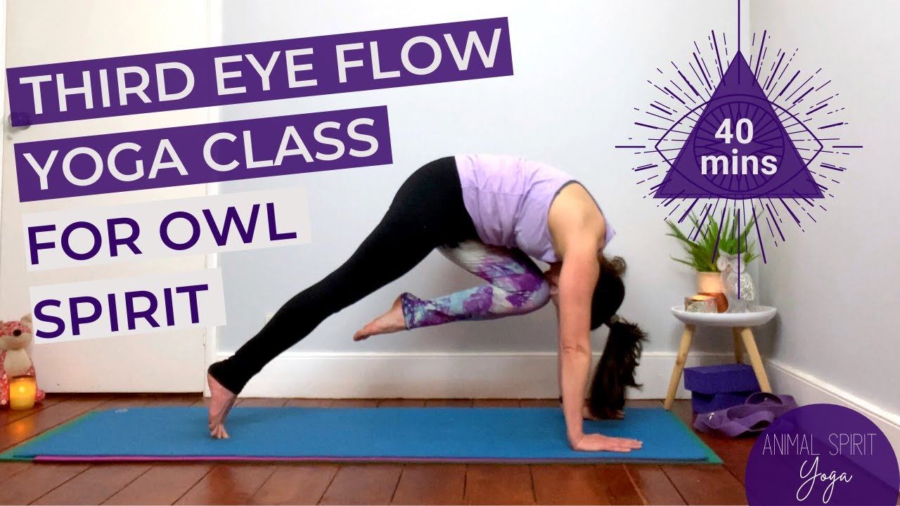 THIRD EYE CHAKRA YOGA FLOW CLASS - CELEBRATE OWL SPIRIT
