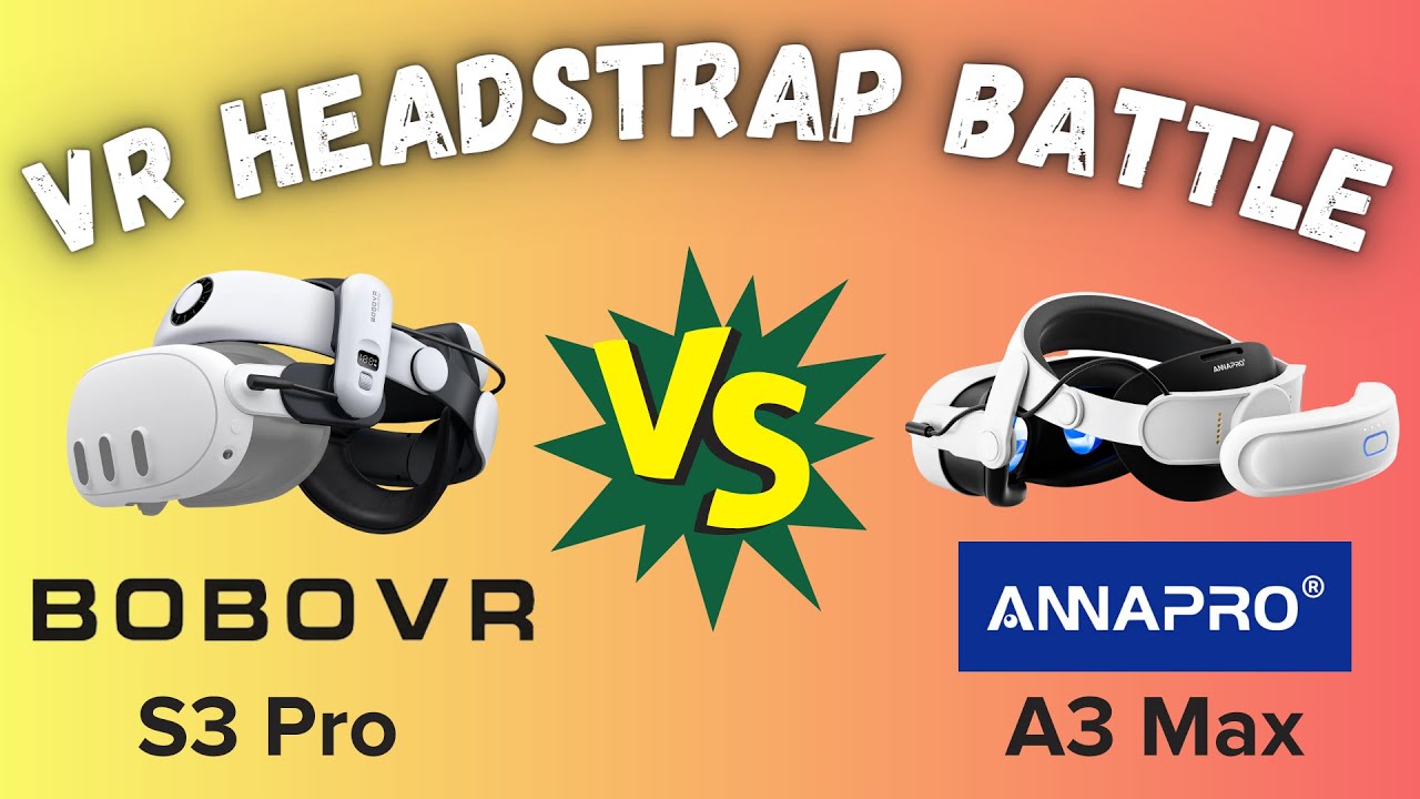 Bobovr S3 Pro VS ANNAPRO A3 Max Head Straps for Meta Quest 3 & 3s - VR Head Strap Battle