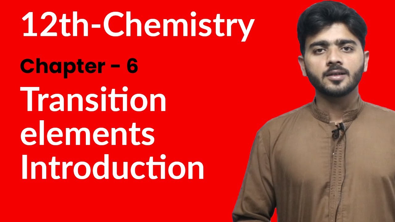 12th Class Chemistry Chapter 6 - Transition Elements - 2nd Year Chemistry Chapter 6