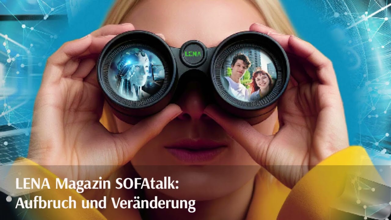LENA SOFAtalk: Aufbruch und Veränderung