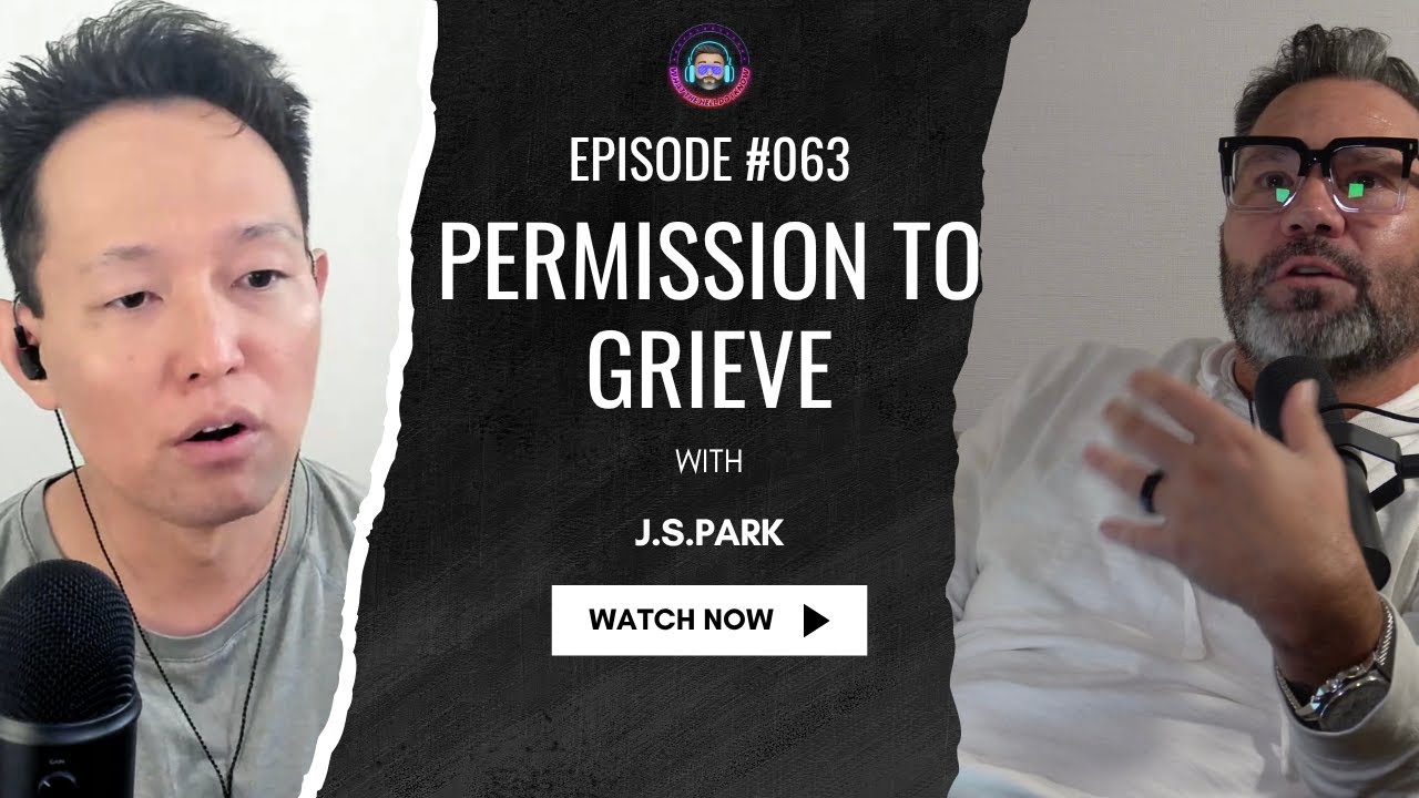 💔 Permission to Grieve | J.S. Park on Healing, Faith & Finding Hope Through Loss