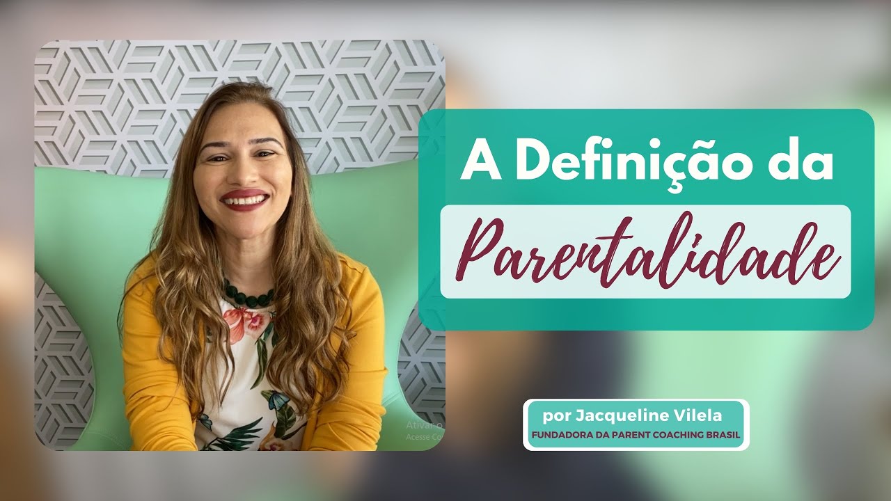 A Defini&ccedil;&atilde;o da PARENTALIDADE